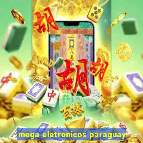 mega eletronicos paraguay